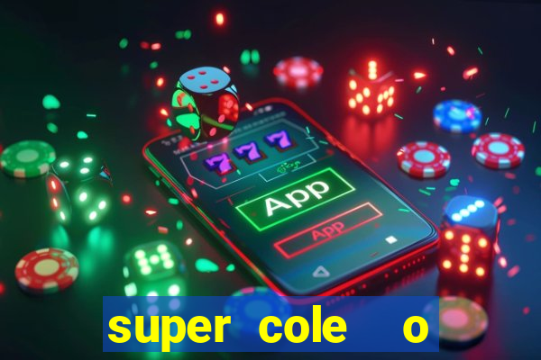 super cole  o 7784 jogos para pc download